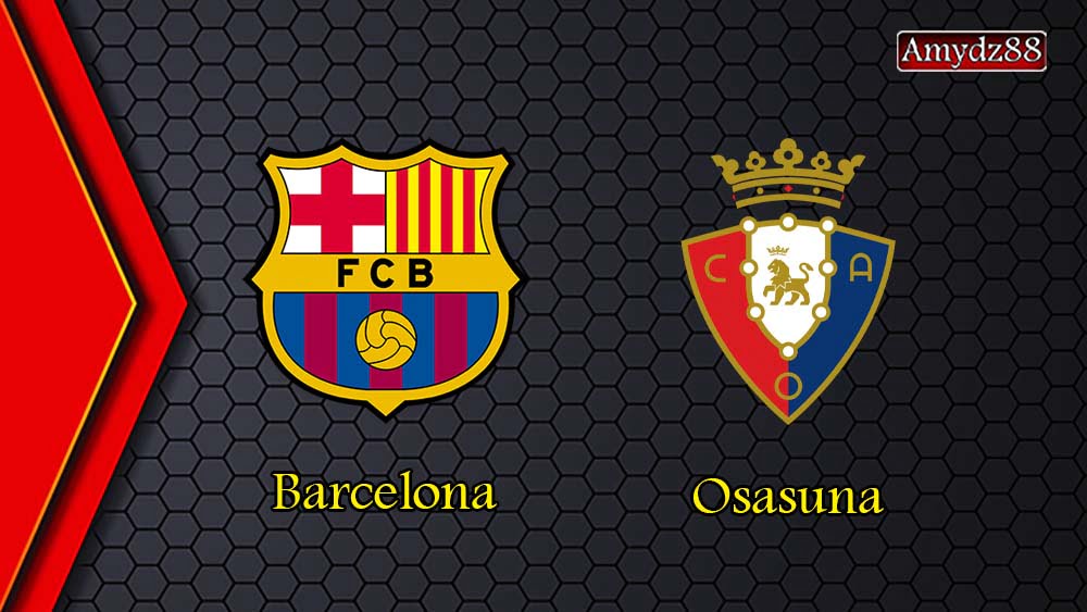 Barcelona vs. Osasuna, La Liga Matchday 37: A Fort and Stubborn Soldiers –  Touchline Theory